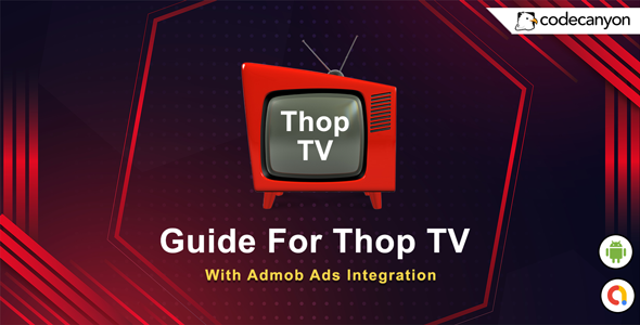 Android Thop TV Handbook – All Thop TV Knowledge with Admob adverts (Android 12)