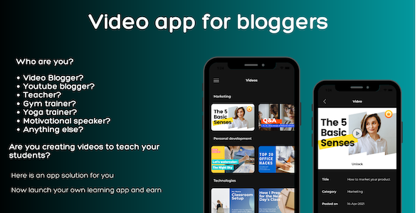 Video app for Bloggers/Teacher/Trainers – Earn from your videos – iOS and android app in Flutter