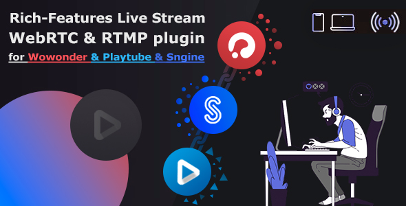 Properly off functions Live Stream plugin WebRTC & RTMP for Wowonder Social Network