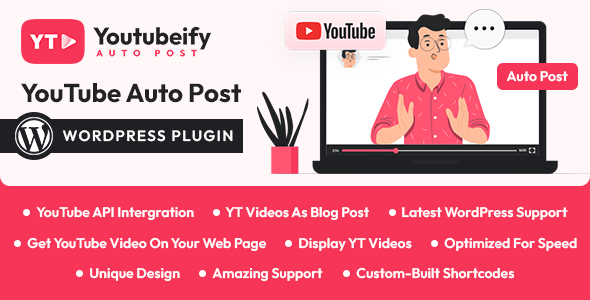 Youtubeify – YouTube Auto Post WordPress Plugin