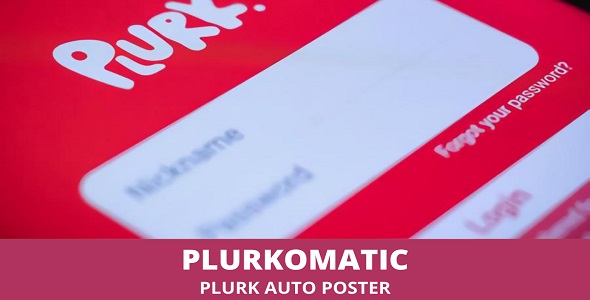 Plurkomatic – Plurk Auto Poster