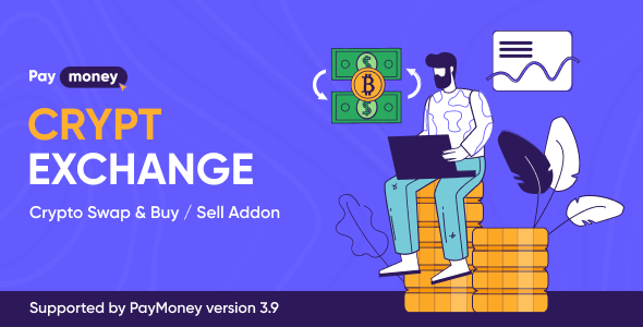 CryptExchange – Paymoney Crypto Swap and Design shut/Sell Addon