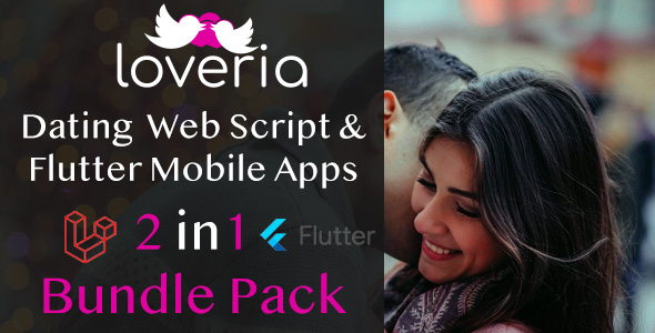 Loveria Relationship Bundle Pack – Laravel PHP Relationship Script and Flutter Cell Apps for Android and iOS