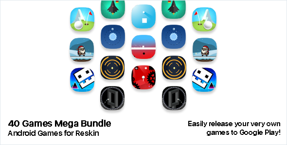 40 Video games Mega Bundle – Android Video games for Reskin and Publishing