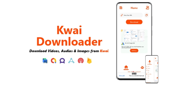 Kwai Downloader – Movies, Audios & Pictures Downloader | ADMOB, FAN, APPLOVIN, FIREBASE, ONESIGNAL