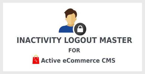 Bid of no activity Logout Grasp for Vigorous eCommerce CMS