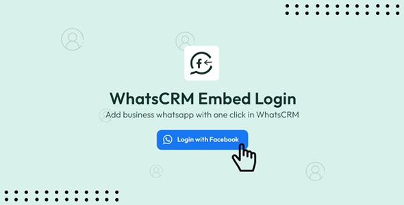 Embed WhatsApp Login – Add-on for WhatsCRM