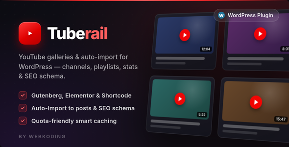 Tuberail – YouTube Gallery, Channel Feed & Auto-Import for WordPress